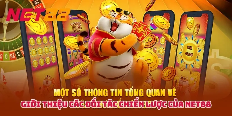 Giới thiệu các đối tác chiến lược của NET88