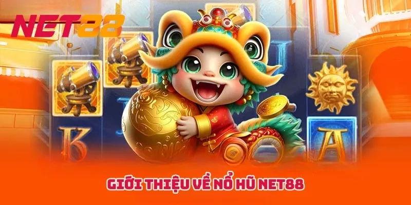 Giới thiệu về nổ hũ NET88